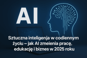 Sztuczna inteligencja w codziennym życiu